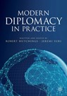 Modern Diplomacy in Practice - Robert Hutchings ; Jeremi Suri - 9783030269357