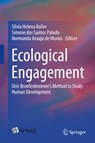 Ecological Engagement - Silvia Helena Koller ; Simone dos Santos Paludo ; Normanda Araujo de Morais - 9783030279042