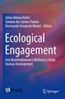 Ecological Engagement - Silvia Helena Koller ; Simone dos Santos Paludo ; Normanda Araujo de Morais - 9783030279073