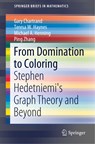 From Domination to Coloring - Gary Chartrand ; Teresa W. Haynes ; Michael A. Henning ; Ping Zhang - 9783030311094