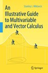 An Illustrative Guide to Multivariable and Vector Calculus - Stanley J. Miklavcic - 9783030334581