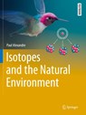 Isotopes and the Natural Environment - Paul Alexandre - 9783030336547