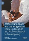 Architectural Space and the Imagination - Jane Griffiths ; Adam Hanna - 9783030360665