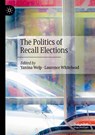The Politics of Recall Elections - Yanina Welp ; Laurence Whitehead - 9783030376123
