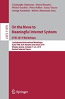 On the Move to Meaningful Internet Systems: OTM 2019 Workshops - Christophe Debruyne ; Herve Panetto ; Wided Guedria ; Peter Bollen ; Ioana Ciuciu ; George Karabatis ; Robert Meersman - 9783030409067
