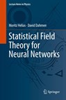Statistical Field Theory for Neural Networks - Moritz Helias ; David Dahmen - 9783030464431