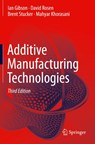 Additive Manufacturing Technologies - Ian Gibson ; David Rosen ; Brent Stucker ; Mahyar Khorasani - 9783030561291