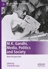 M.K. Gandhi, Media, Politics and Society - Chandrika Kaul - 9783030590345