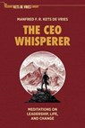 The CEO Whisperer - Manfred F. R. Kets de Vries - 9783030626006