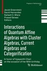 Interactions of Quantum Affine Algebras with Cluster Algebras, Current Algebras and Categorification - Jacob Greenstein ; David Hernandez ; Kailash C. Misra - 9783030638511