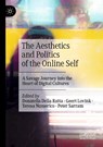 The Aesthetics and Politics of the Online Self - Donatella Della Ratta ; Geert Lovink ; Teresa Numerico - 9783030654993