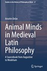 Animal Minds in Medieval Latin Philosophy - Anselm Oelze - 9783030670115