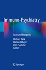 Immuno-Psychiatry - Michael Berk ; Marion Leboyer ; Iris E. Sommer - 9783030712310