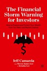 The Financial Storm Warning for Investors - Jeff Camarda ; Steven James Lee ; Jerusha Lee - 9783030772703