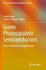 Green Photocatalytic Semiconductors - Seema Garg ; Amrish Chandra - 9783030773731