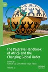 The Palgrave Handbook of Africa and the Changing Global Order - Samuel Ojo Oloruntoba ; Toyin Falola - 9783030774837