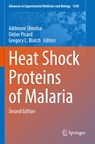 Heat Shock Proteins of Malaria - Addmore Shonhai ; Didier Picard ; Gregory L. Blatch - 9783030783990