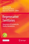 Regenerative Territories - Libera Amenta ; Michelangelo Russo ; Arjan van Timmeren - 9783030785383