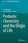 Prebiotic Chemistry and the Origin of Life - Anna Neubeck ; Sean McMahon - 9783030810382