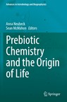 Prebiotic Chemistry and the Origin of Life - Anna Neubeck ; Sean McMahon - 9783030810412