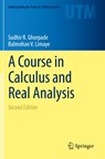 A Course in Calculus and Real Analysis - Sudhir R. Ghorpade ; Balmohan V. Limaye - 9783030827410