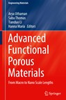 Advanced Functional Porous Materials - Arya Uthaman ; Sabu Thomas ; Tianduo Li ; Hanna Maria - 9783030853969