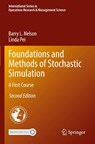 Foundations and Methods of Stochastic Simulation - Barry L. Nelson ; Linda Pei - 9783030861964