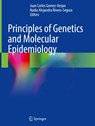 Principles of Genetics and Molecular Epidemiology - Juan Carlos Gomez-Verjan ; Nadia Alejandra Rivero-Segura - 9783030896003