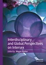 Interdisciplinary and Global Perspectives on Intersex - Megan Walker - 9783030914776