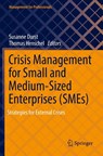 Crisis Management for Small and Medium-Sized Enterprises (SMEs) - Susanne Durst ; Thomas Henschel - 9783030917296
