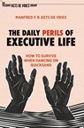 The Daily Perils of Executive Life - Manfred F. R. Kets de Vries - 9783030917593