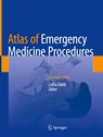 Atlas of Emergency Medicine Procedures - Latha Ganti - 9783030919931