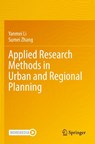Applied Research Methods in Urban and Regional Planning - Yanmei Li ; Sumei Zhang - 9783030935764