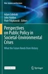 Perspectives on Public Policy in Societal-Environmental Crises - Adam Izdebski ; John Haldon ; Piotr Filipkowski - 9783030941390