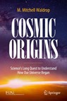 Cosmic Origins - M. Mitchell Waldrop - 9783030982164