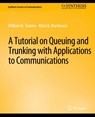 A Tutorial on Queuing and Trunking with Applications to Communications - William Tranter ; Allen B. MacKenzie - 9783031005510