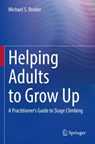 Helping Adults to Grow Up - Michael S. Broder - 9783031006630