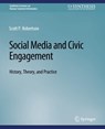 Social Media and Civic Engagement - Scott Robertson - 9783031010958