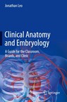 Clinical Anatomy and Embryology - Jonathan Leo - 9783031038099