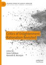 Critics of Enlightenment Rationalism Revisited - Gene Callahan ; Kenneth B. McIntyre - 9783031052255