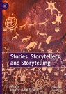 Stories, Storytellers, and Storytelling - Tom Vine ; Sarah Richards - 9783031072338