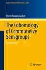 The Cohomology of Commutative Semigroups - Pierre Antoine Grillet - 9783031082115