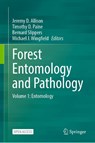 Forest Entomology and Pathology - Jeremy D. Allison ; Timothy D. Paine ; Bernard Slippers - 9783031115523