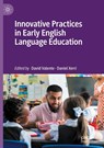 Innovative Practices in Early English Language Education - David Valente ; Daniel Xerri - 9783031129216
