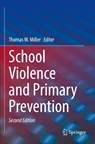 School Violence and Primary Prevention - Thomas W. Miller - 9783031131363