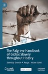 The Palgrave Handbook of Global Slavery throughout History - Damian A. Pargas - 9783031132629
