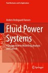 Fluid Power Systems - Anders Hedegaard Hansen - 9783031150883