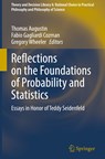 Reflections on the Foundations of Probability and Statistics - Thomas Augustin ; Fabio Gagliardi Cozman ; Gregory Wheeler - 9783031154355