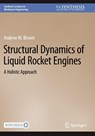 Structural Dynamics of Liquid Rocket Engines - Andrew M. Brown - 9783031182099