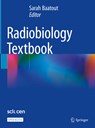 Radiobiology Textbook - Sarah Baatout - 9783031188091